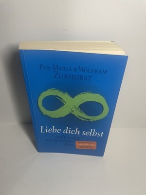 EVA-MARIA ZURHORST - LIEBE DICH SELBST und freu dich auf die nächste Krise
