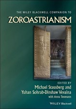 The Wiley Blackwell Companion to Zoroastrianism by Michael Stausberg (English) H