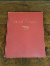 The Western Angler Vol 1 by Roderick L. Haig-Brown / Ltd Ed., 1939 / Derrydale