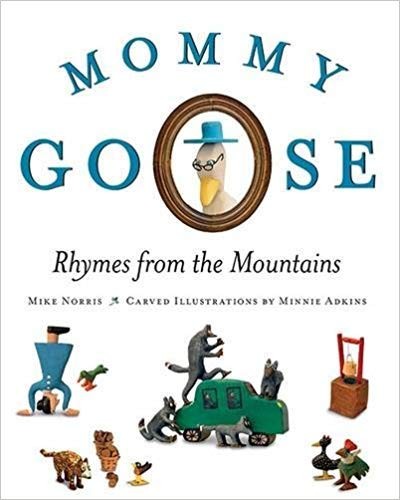 MOMMY GOOSE: RHYMES FROM THE MOUNTAINS By Mike Norris & Minnie Adkins EXCELLENT - Zdjęcie 1 z 1