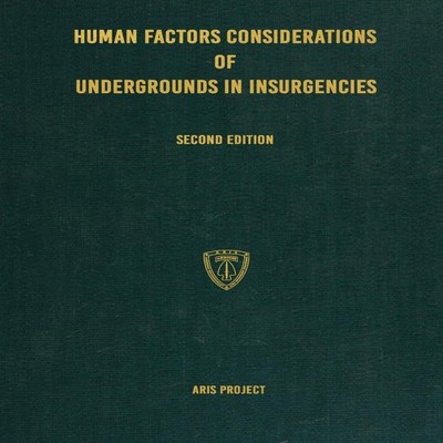 Human Factors Considerations of Undergrounds in Insurgencies ARIS