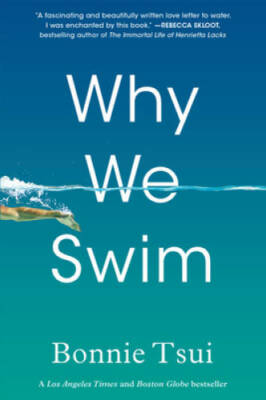 Why We Swim - Paperback By Tsui, Bonnie - GOOD