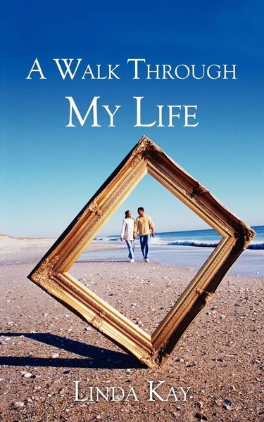 Linda Kay | A Walk Through My Life | Taschenbuch | Englisch (2009) | Iuniverse-image