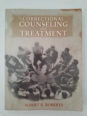 Correctional Counseling and Treatment by Albert R. Roberts (2008, Paperback)