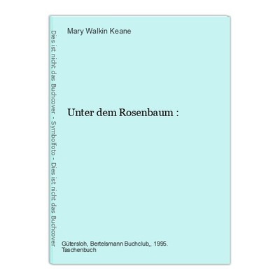 Unter dem Rosenbaum : Walkin Keane, Mary: