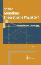 Grundkurs Theoretische Physik 5/1: Quantenmechanik - Gru... | Buch | Zustand gut