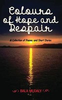 Bala Mudaly | Colours Of Hope And Despair | Taschenbuch | Englisch (2018)