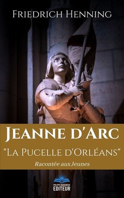 Jeanne d'Arc ''Die Jungfrau von Orléans'' - Friedrich Henning - Buch - NEU
