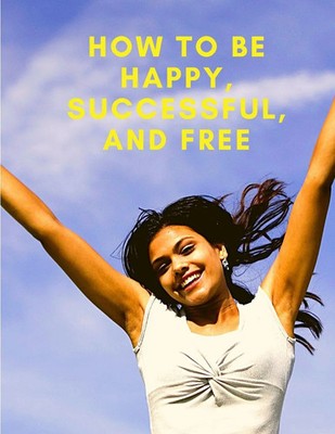 Exotic Publisher | How To Be Happy, Successful, And Free | Taschenbuch (2021)