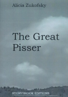 Alicia Zukofsky | The Great Pisser | Taschenbuch | Englisch (2023) | Poems