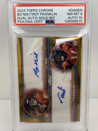 2024 Topps Chrome Dual Auto Bo Nix, Troy Franklin (RC) Gold 46/50 PSA 8 Auto 10