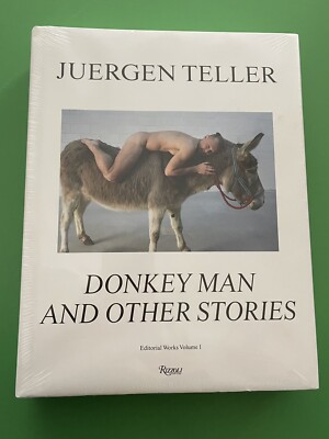 Juergen Teller Donkey Man and other stories -Rizzoli Editorial