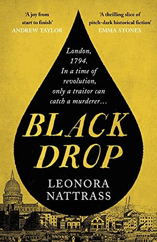 Black Drop: SUNDAY TIMES Historical Fiction Book of the Month-Leonora Nattras