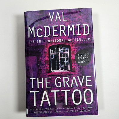 Val McDermid SIGNED The Grave Tattoo Psychological Thriller Historical Mystery