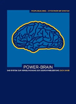 Power-Brain: Das System zur Vervielfachung der Gedächtnisleistung: Zahlen, Daten