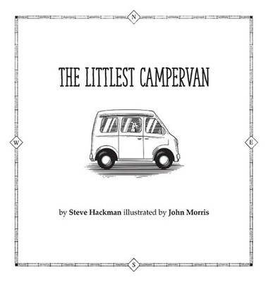 The Littlest CamperVan by Steve Hackman Hardcover Book