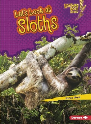 Let's Look at Sloths (Lightning Bolt Books     Animal Close-Ups)