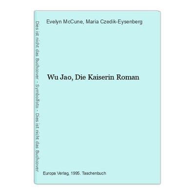 Wu Jao, Die Kaiserin Roman McCune, Evelyn und Maria Czedik-Eysenberg: