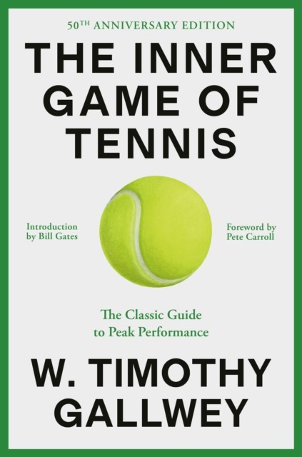 Inner Game Of Tennis 50th Anniversary Ed