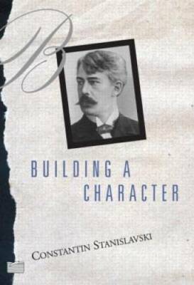 Building A Character - Paperback By Constantin Stanislavski - GOOD