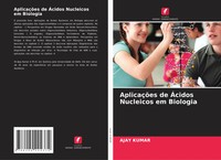 Ajay Kumar | AplicaçõEs De ÁCidos Nucleicos Em Biologia | Taschenbuch (2021)
