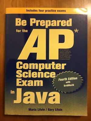 Be Prepared for the AP Computer Science Exam in Java Fourth Edition