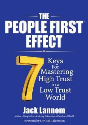 The People First Effect: 7 Keys for Mastering High Trust in a Low Trus - GOOD