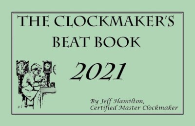 The Clockmaker's Beat Book 2021 by Jeff Hamilton, CMC