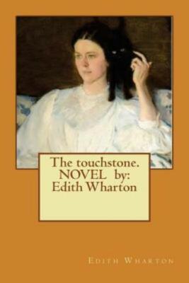 The Touchstone  Novel By: Edith Wharton