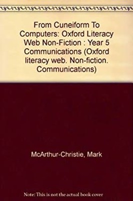 From Cuneiform to Computers : Non-Fiction : Year 5 Communications