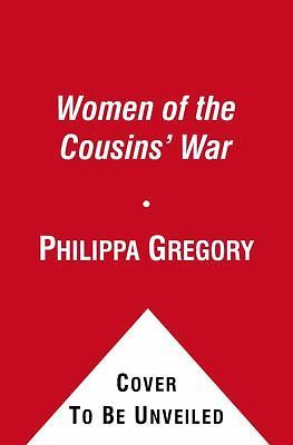 The Women of the Cousins War Duchess Queen and Kings Mother by Gregory