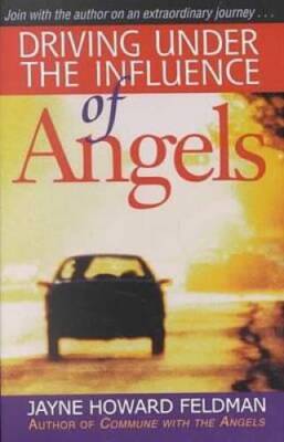 Driving Under the Influence of Angels - Paperback - GOOD