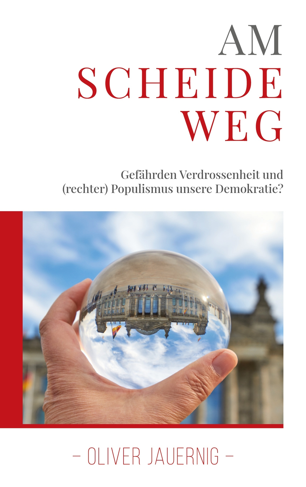 Thumbnail - Am Scheideweg - Gefährden Verdrossenheit Und (rechter) Populismus