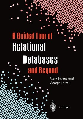 A Guided Tour of Relational Databases and Beyond