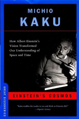Einstein's Cosmos: How Albert Einstein's Vision Transformed Our Understandin...