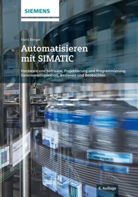 Automatisieren mit SIMATIC: Hardware und Software, by Hans Berger HARDBACK