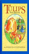 Tulips: A Guide to Cultivation by Ann Bonar Hardback Book The Fast Free Shipping