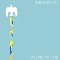 Cheval Sombre - Days Go By - Vinyl Record Vl - G3Z