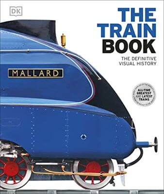 The Train Book: The Definitive Visual History by DK 1409347966 FREE Shipping