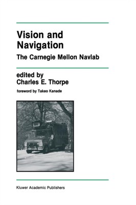 Thorpe - Vision and Navigation   The Carnegie Mellon Navlab - New pape - X555z