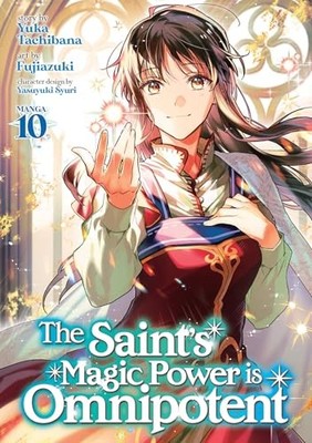 The Saint's Magic Power is Omnipotent (Manga) Vol. 10 by Yuka Tachibana
