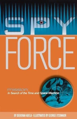 Mission: In Search of the Time and Space Machine by Deborah Abela (English) Pape