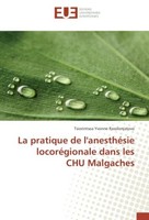 La Pratique De L'anesthéSie LocoréGionale Dans Les Chu Malgaches Tsiorintsoa Yvo