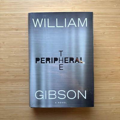 The Peripheral by William Gibson 2014 1st / 1st Hardcover SF