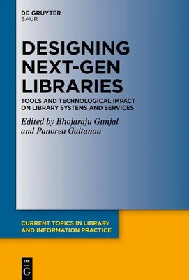 Designing Next-Gen Libraries | Bhojaraju Gunjal (u. a.) | Englisch | Buch | XI