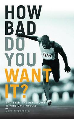 How Bad Do You Want It? by Matt Fitzgerald (Paperback Book) - Image 3