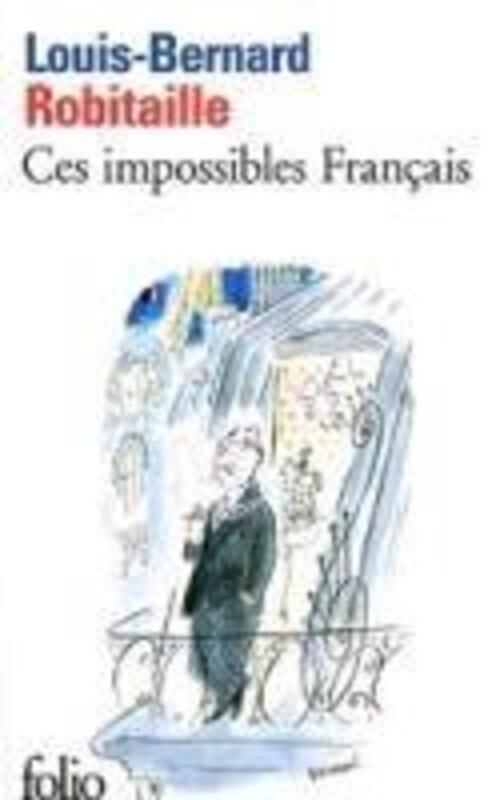 Louis-bernard Robitaille | Ces Impossibles Français | Taschenbuch |