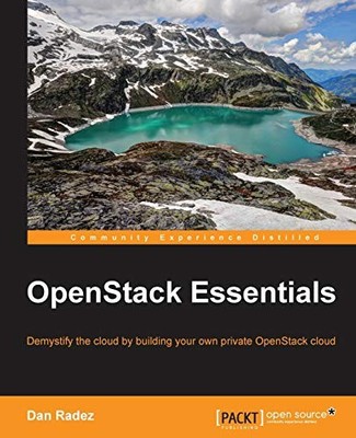 OPENSTACK ESSENTIALS By Dan Radez *Excellent Condition*