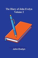 John Evelyn | The Diary Of John Evelyn (Volume 2) | Taschenbuch | Englisch
