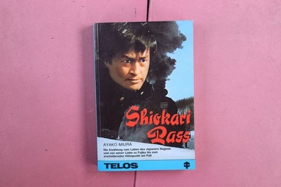 374626 Ayako Miura SHIOKARI PASS Telos Die Erzählung vom Leben des Japaners